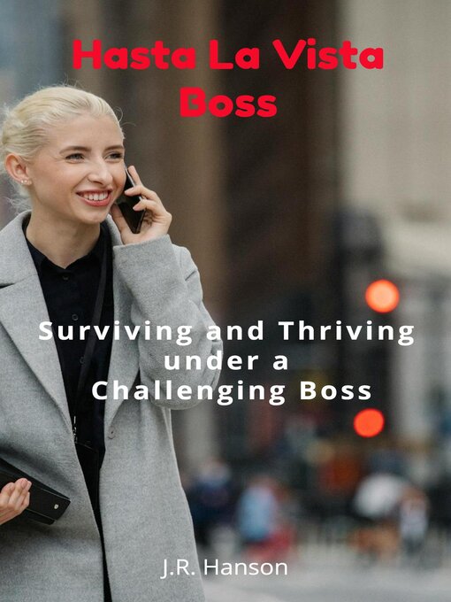 Title details for Hasta La Vista, Boss by J.R. Hanson - Available